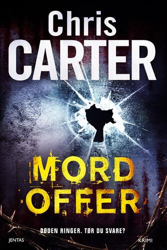 Chris Carter (f. 1965): Mordoffer : krimi