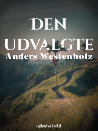 Anders Westenholz (f. 1936): Den udvalgte