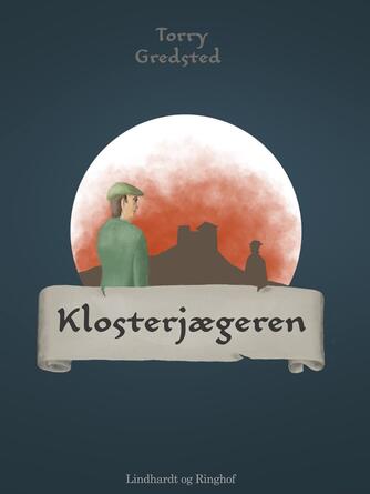 Torry Gredsted: Klosterjægeren