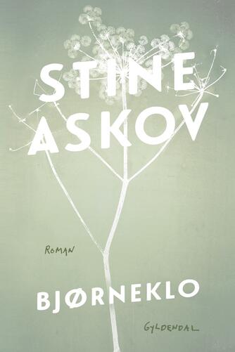 Stine Askov: Bjørneklo : roman