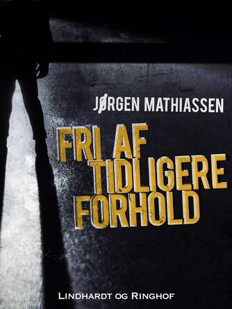 Jørgen Mathiassen: Fri af tidligere forhold