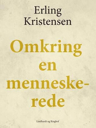 Erling Kristensen (f. 1893): Omkring en Menneskerede