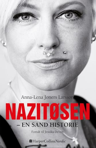 Anna-Lena Joners Larsson (f. 1977): Nazitøsen : en sand historie
