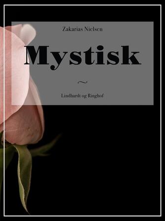 Zakarias Nielsen (f. 1844): Mystisk