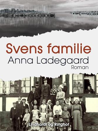 Anna Ladegaard: Svens familie : roman