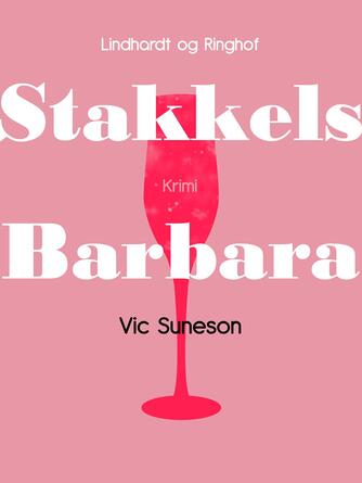 Vic Suneson: Stakkels Barbara : krimi