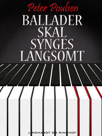 Peter Poulsen (f. 1940): Ballader skal synges langsomt