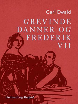 Carl Ewald: Grevinde Danner og Frederik VII