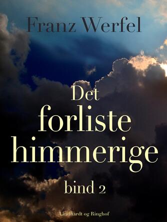 Franz Werfel: Det forliste himmerige. Bind 2