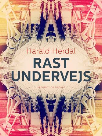 Harald Herdal: Rast undervejs