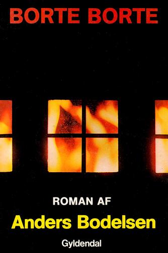 Anders Bodelsen: Borte, borte : roman
