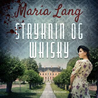 Maria Lang: Stryknin og whisky : krimi