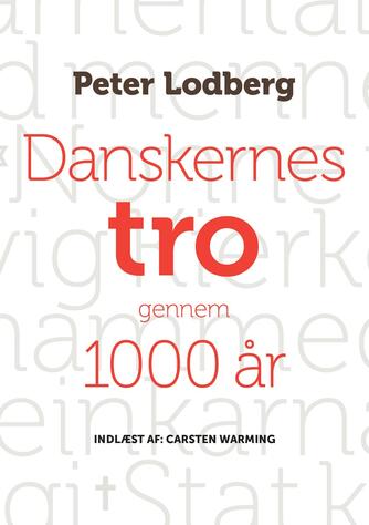 Peter Lodberg: Danskernes tro gennem 1000 år