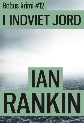 Ian Rankin: I indviet jord