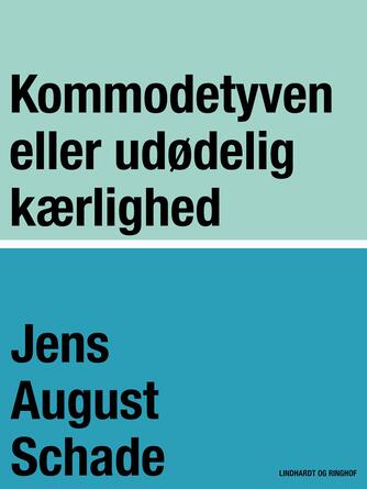 Jens August Schade: Kommode-tyven