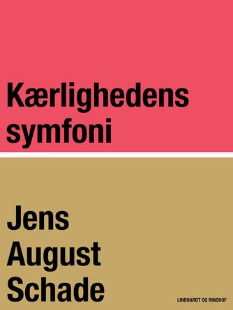 Jens August Schade: Kærlighedens symfoni