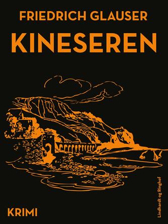 Friedrich Glauser: Kineseren : krimi