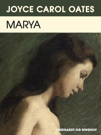 Joyce Carol Oates: Marya