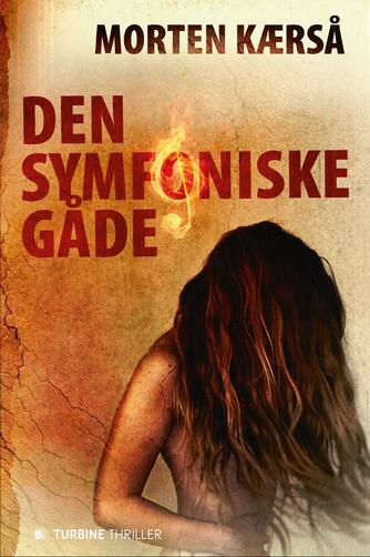 Morten Kærså: Den symfoniske gåde : thriller