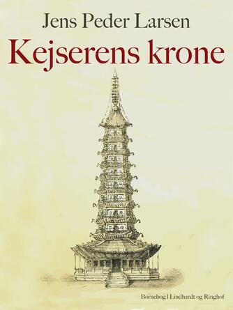 Jens Peder Larsen (f. 1952): Kejserens krone : børnebog