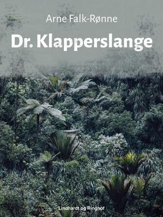 Arne Falk-Rønne: Dr. Klapperslange