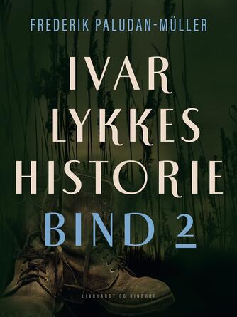 Fr. Paludan-Müller: Ivar Lykkes historie. Bind 2