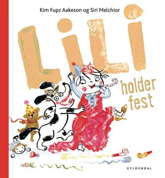 Kim Fupz Aakeson, Siri Melchior: Lili holder fest