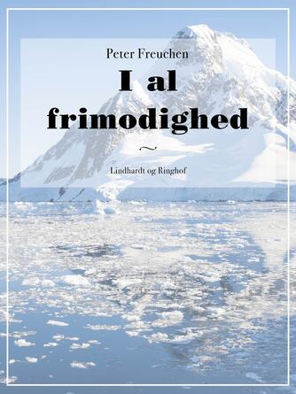 Peter Freuchen: I al frimodighed