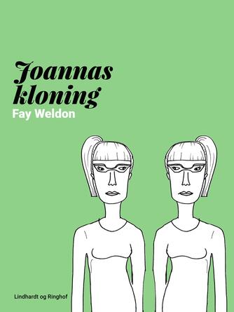 Fay Weldon: Joannas kloning