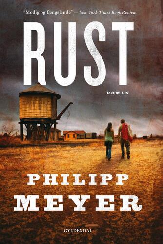 Philipp Meyer (f. 1974): Rust : roman