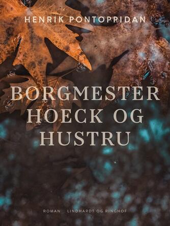 Henrik Pontoppidan: Borgmester Hoeck og hustru