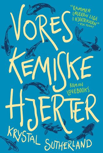 Krystal Sutherland: Vores kemiske hjerter : roman