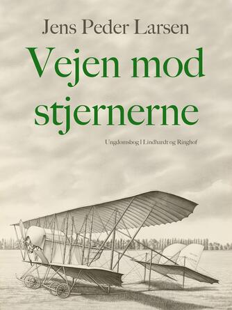 Jens Peder Larsen (f. 1952): Vejen mod stjernerne : ungdomsbog