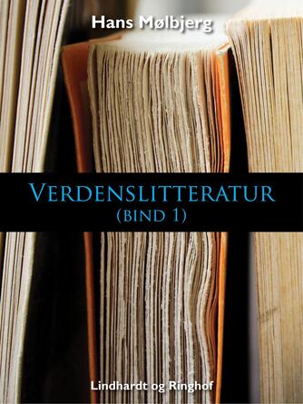 : Verdenslitteratur. Bind 1, Oldtidens jødiske og græsk-romerske litteratur (Ved Hans Mølbjerg)