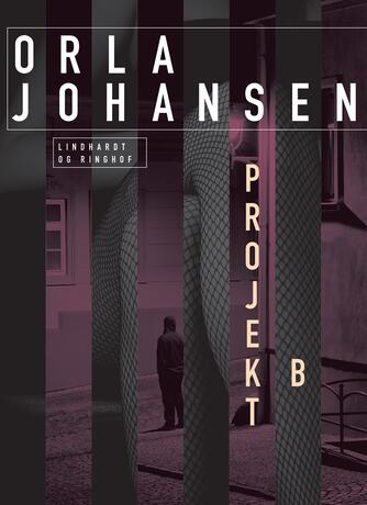 Orla Johansen (f. 1912): Projekt B