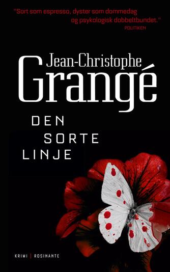 Jean-Christophe Grangé: Den sorte linje : krimi