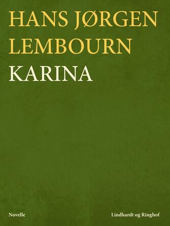 Hans Jørgen Lembourn: Karina : novelle