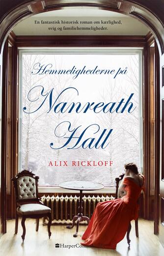 Alix Rickloff: Hemmelighederne på Nanreath Hall