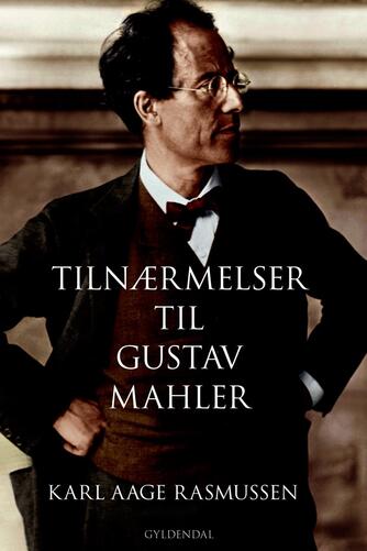 Karl Aage Rasmussen (f. 1947): Tilnærmelser til Gustav Mahler