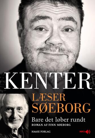 Finn Søeborg: Kenter læser Søeborg : Bare det løber rundt