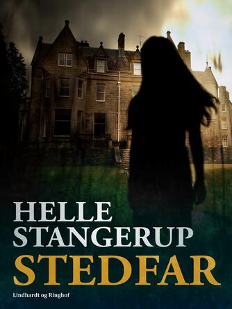 Helle Stangerup: Stedfar