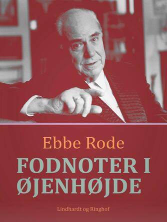 Ebbe Rode: Fodnoter i øjenhøjde