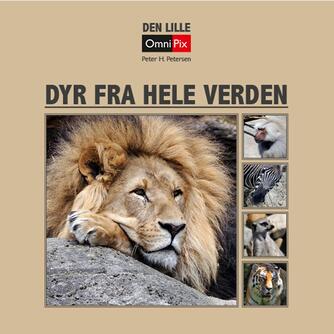 Peter H. Petersen (f. 1954): Dyr fra hele verden