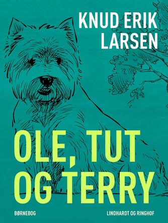 Knud Erik Larsen (f. 1936): Ole, Tut og Terry : børnebog