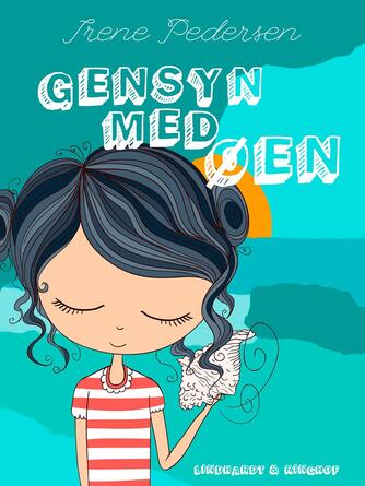 Irene Pedersen (f. 1952): Gensyn med øen