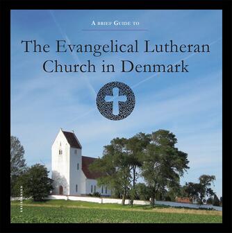 : A brief guide to The Evangelical Lutheran Church in Denmark