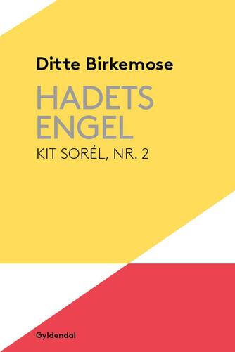 Ditte Birkemose: Hadets engel