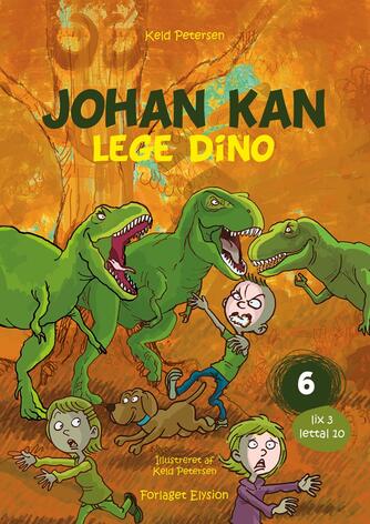 Keld Petersen (f. 1955): Johan kan lege dino