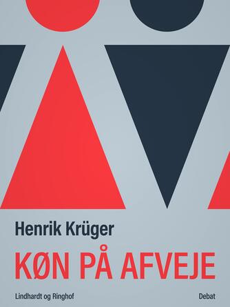 Henrik Krüger: Køn på afveje