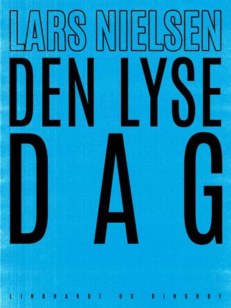 Lars Nielsen (f. 1892): Den lyse dag